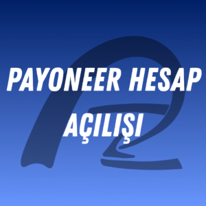 Payoneer Hesap Açılışı