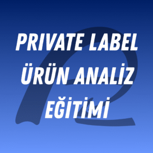 Private Label Ürün Analiz Eğitimi