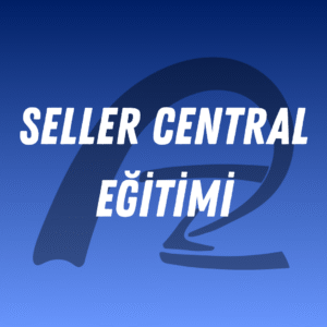 Seller Central Eğitimi