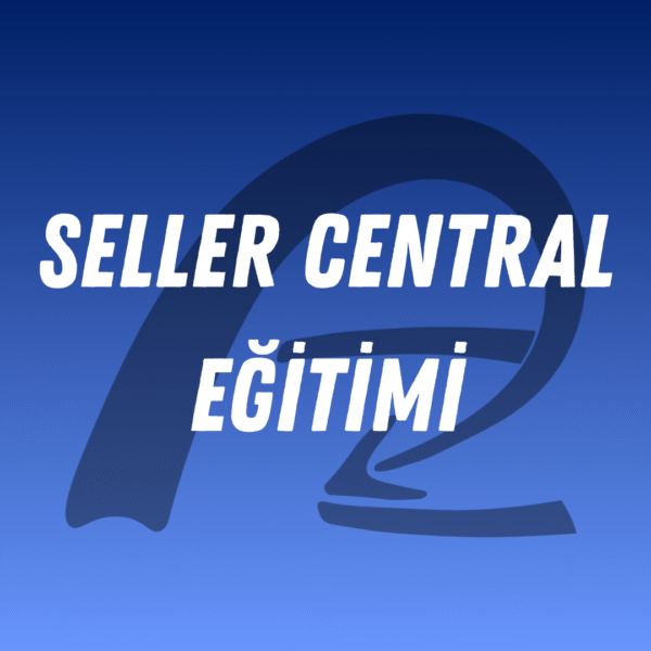 Seller Central Eğitimi