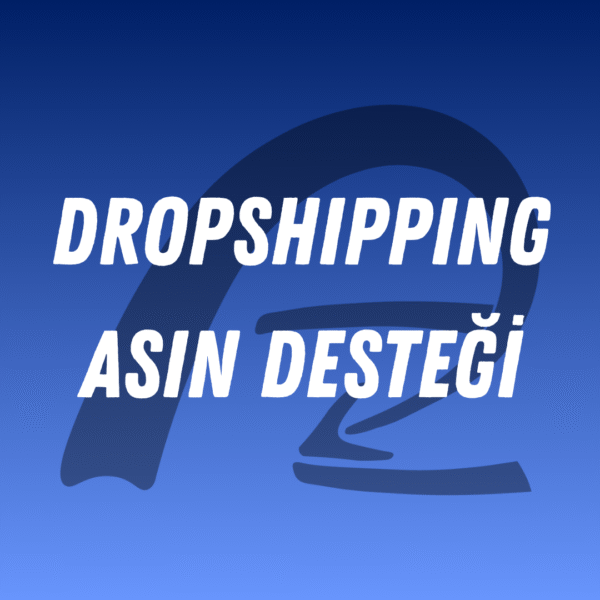 Dropshipping İçin ASIN Desteği